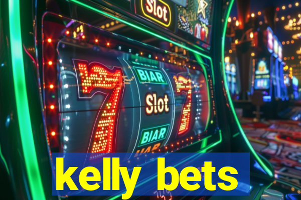 kelly bets