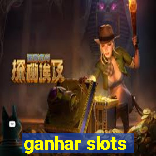 ganhar slots