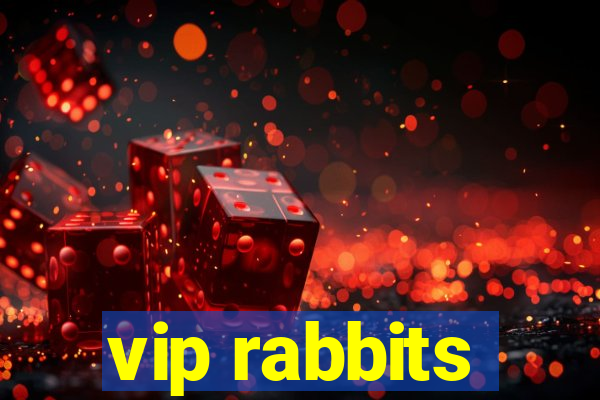 vip rabbits