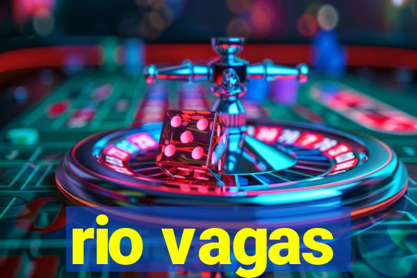 rio vagas