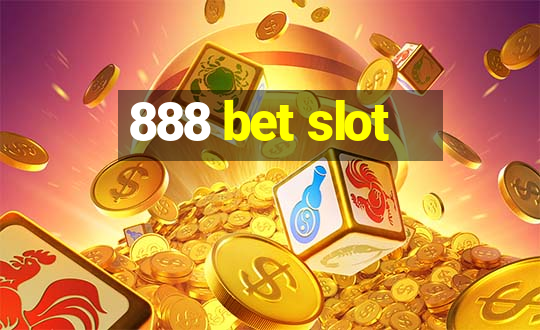 888 bet slot