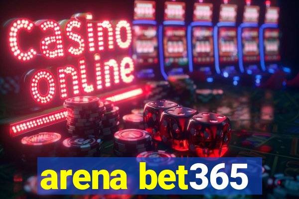 arena bet365