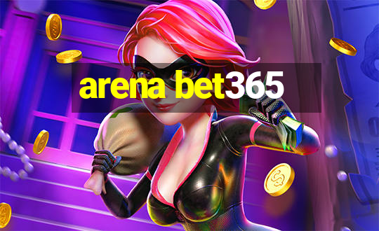 arena bet365