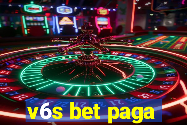 v6s bet paga