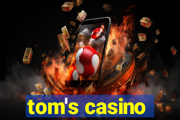 tom's casino