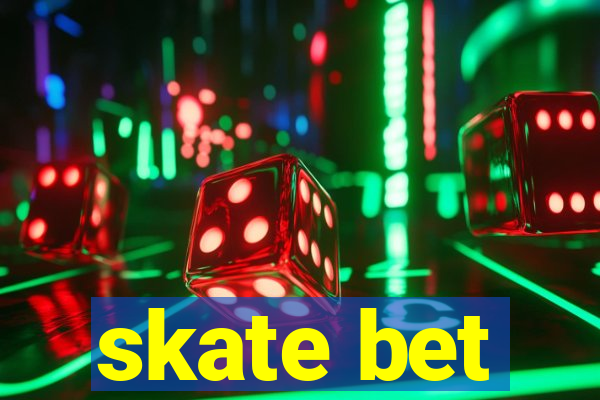 skate bet