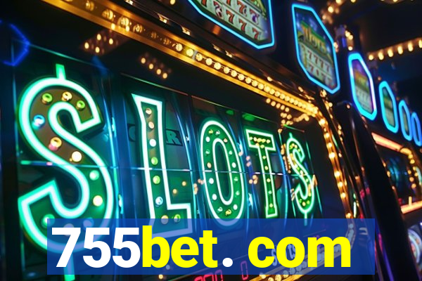 755bet. com