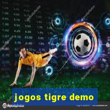 jogos tigre demo