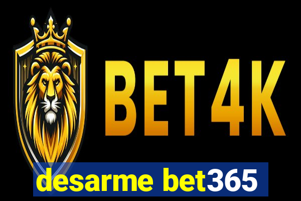 desarme bet365