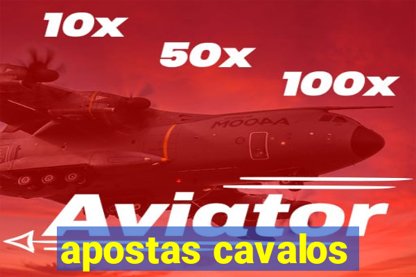 apostas cavalos