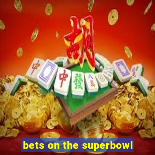 bets on the superbowl