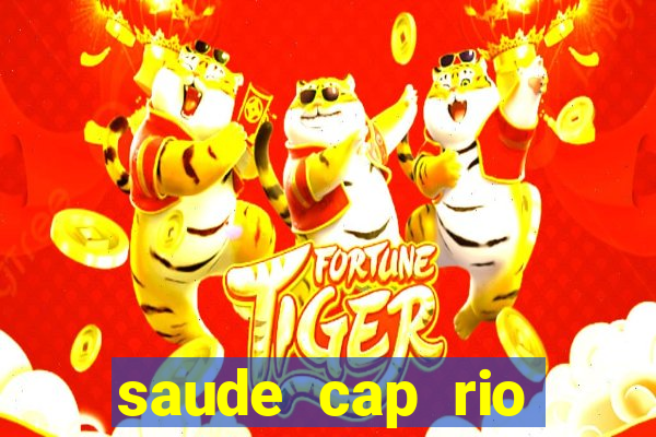 saude cap rio preto resultado