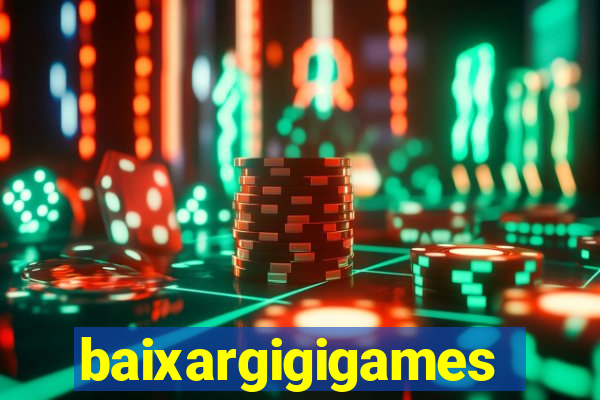 baixargigigames