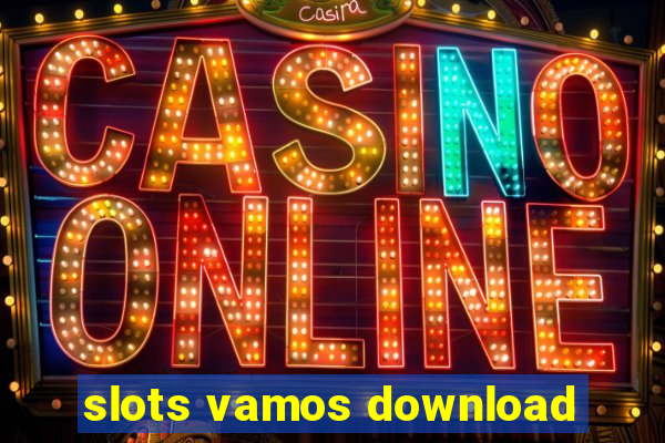 slots vamos download