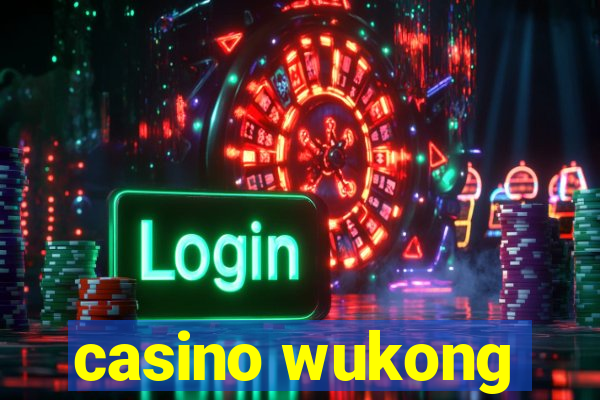 casino wukong