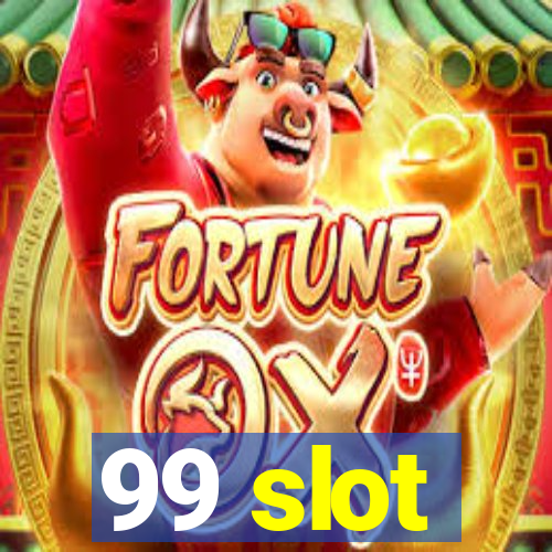 99 slot