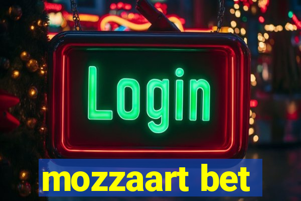 mozzaart bet