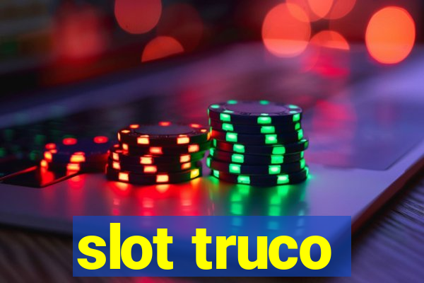 slot truco