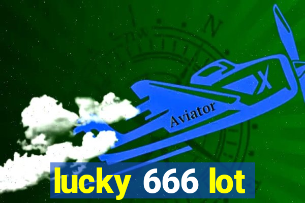 lucky 666 lot