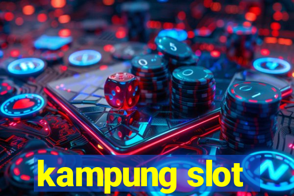 kampung slot