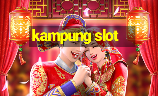 kampung slot