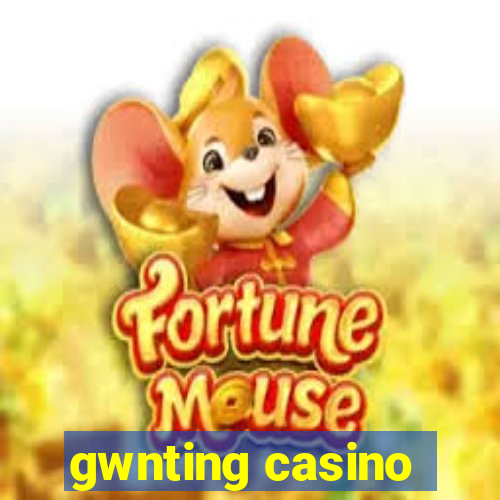 gwnting casino