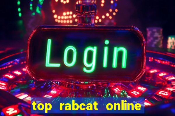 top rabcat online slot sites