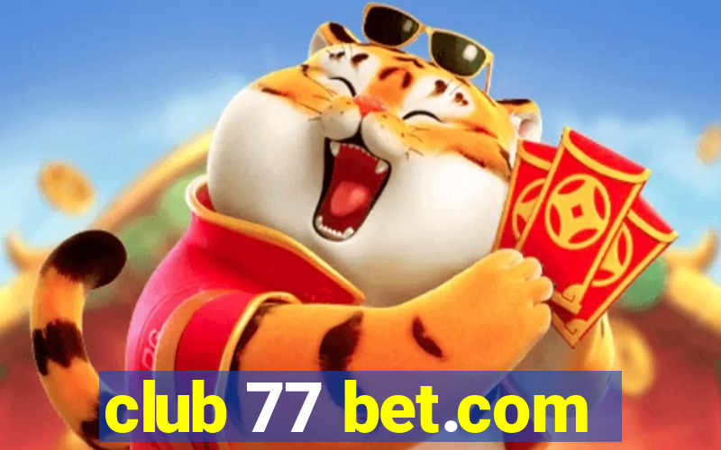 club 77 bet.com