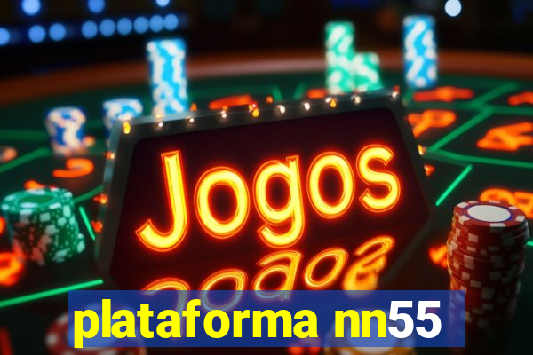 plataforma nn55