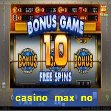 casino max no deposit bonus