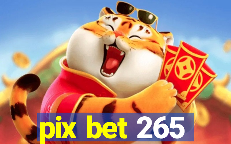 pix bet 265