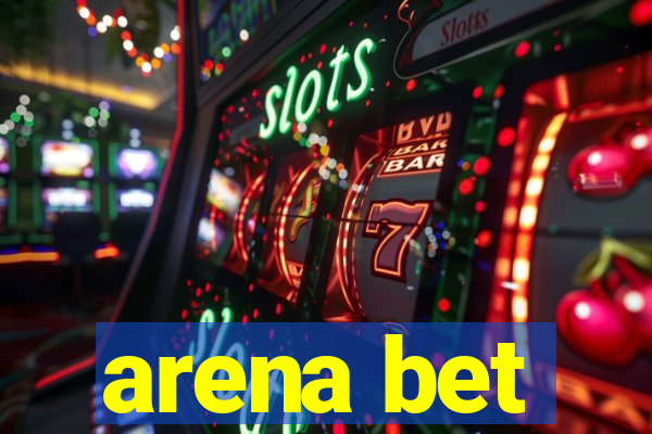 arena bet