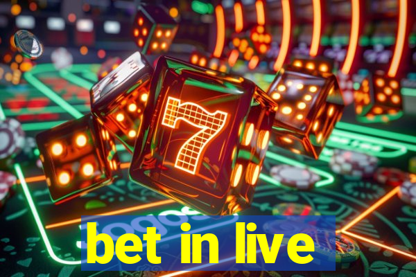 bet in live