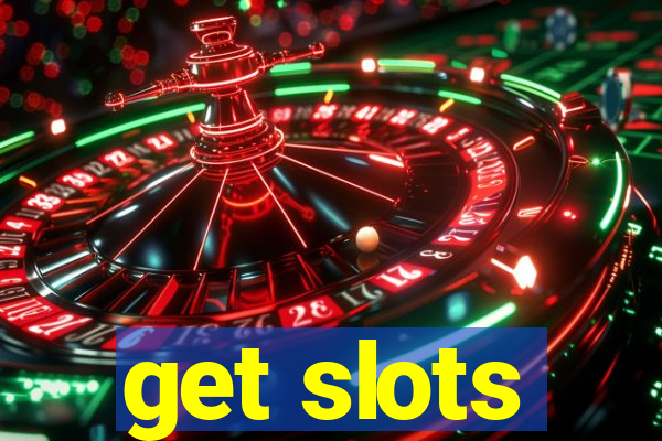 get slots