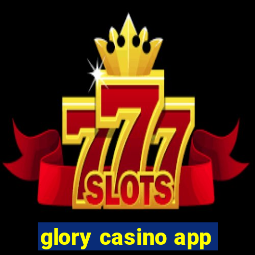 glory casino app