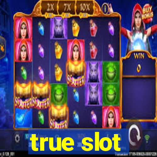 true slot