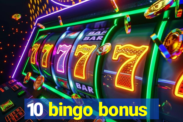 10 bingo bonus