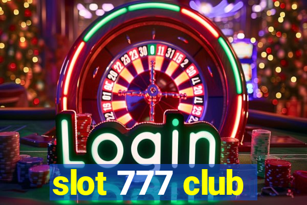 slot 777 club