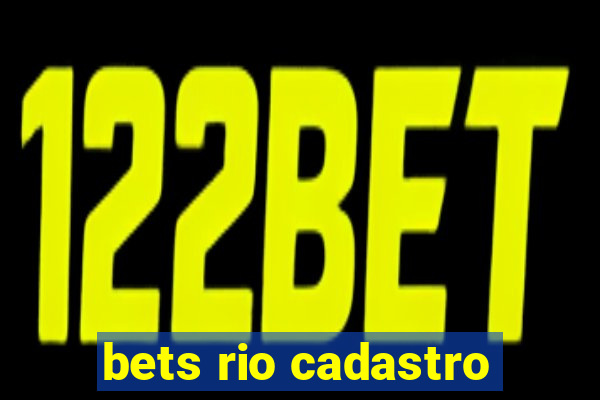 bets rio cadastro