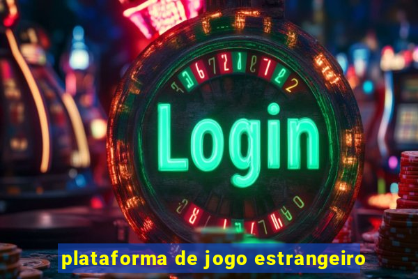 plataforma de jogo estrangeiro