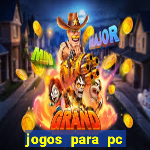 jogos para pc windows 7