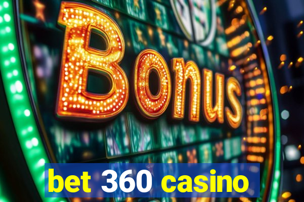 bet 360 casino