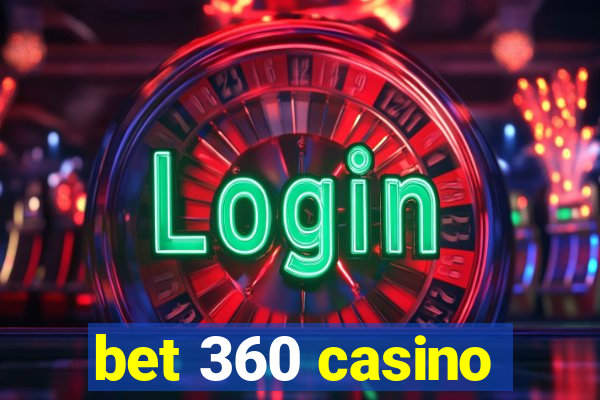 bet 360 casino