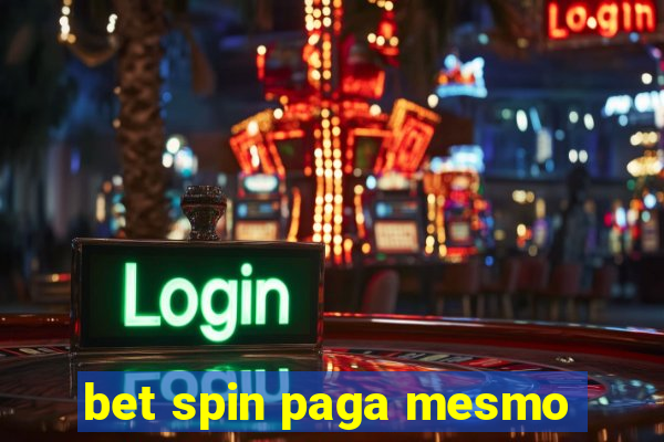 bet spin paga mesmo