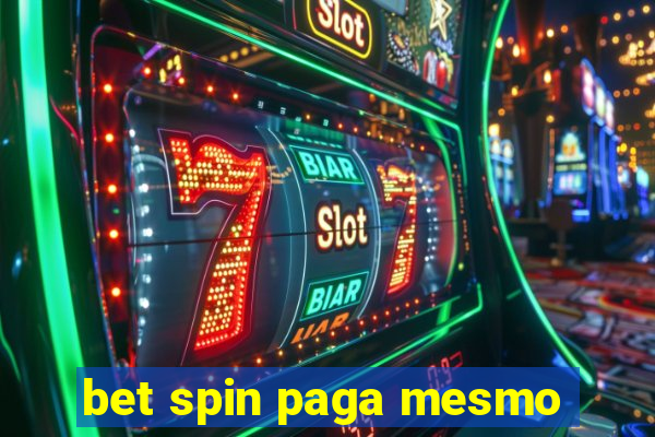 bet spin paga mesmo