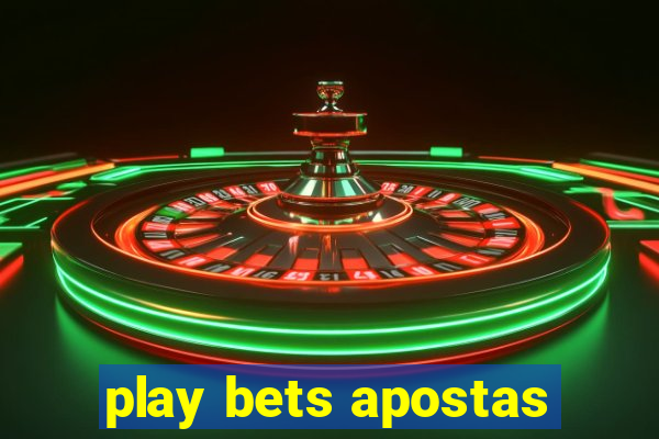 play bets apostas