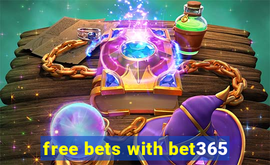 free bets with bet365