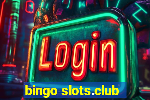 bingo slots.club