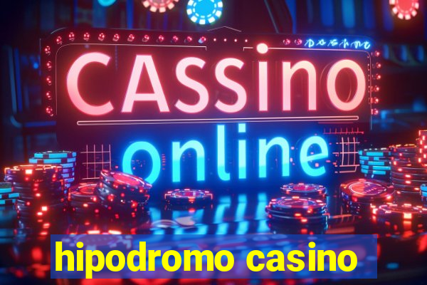 hipodromo casino