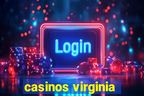 casinos virginia